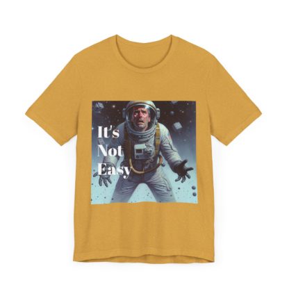 It's Not Easy Unisex Jersey Short Sleeve Tee - Image 27