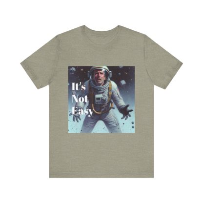 It's Not Easy Unisex Jersey Short Sleeve Tee - Image 33