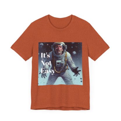 It's Not Easy Unisex Jersey Short Sleeve Tee - Image 31