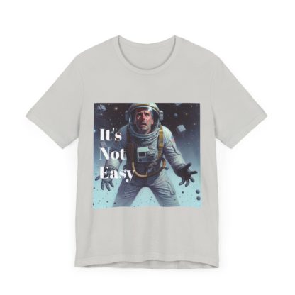 It's Not Easy Unisex Jersey Short Sleeve Tee - Image 23