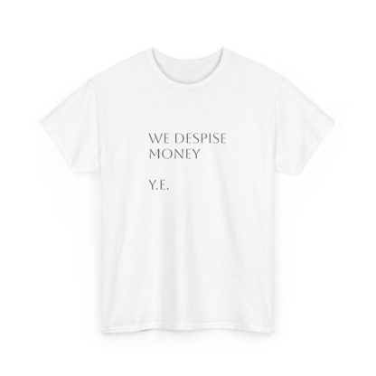 Despise Money Unisex Heavy Cotton Tee - Image 3