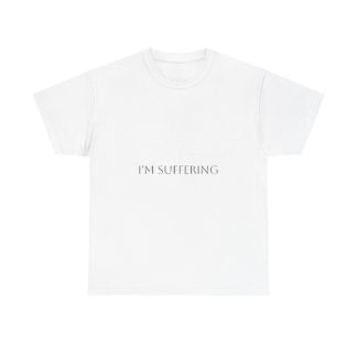 I’m Suffering 2 Unisex Heavy Cotton Tee