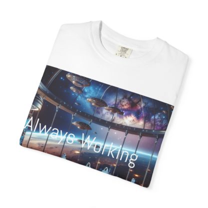 Always Working  Unisex Garment-Dyed T-shirt - Image 3